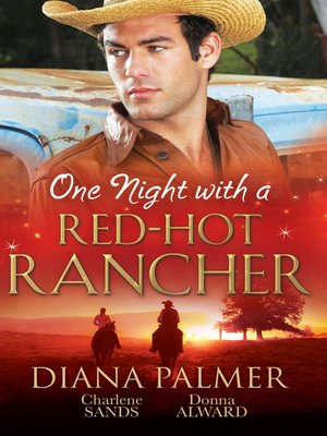 cover image of One Night With a Red-Hot Rancher--3 Book Box Set